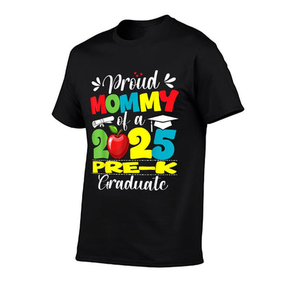 Proud Mommy Of 2025 Pre-K Graduate Graduation Pre-K  Odor-resistant T-Shirt