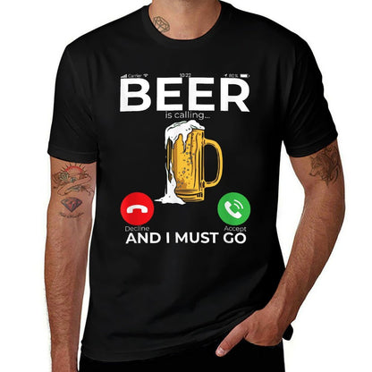 Beer Is Calling And I Must Go  Lightweight T-Shirt