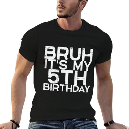 Kids Bruh Its My 5th Birthday 5 Year Old Bday Meme Boys Girls Kid  Odor-resistant T-Shirt