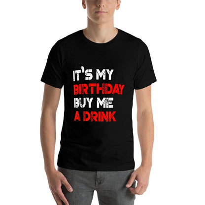 It's My Birthday Buy Me A Drink  Birthday  Trendy Pattern T-Shirt