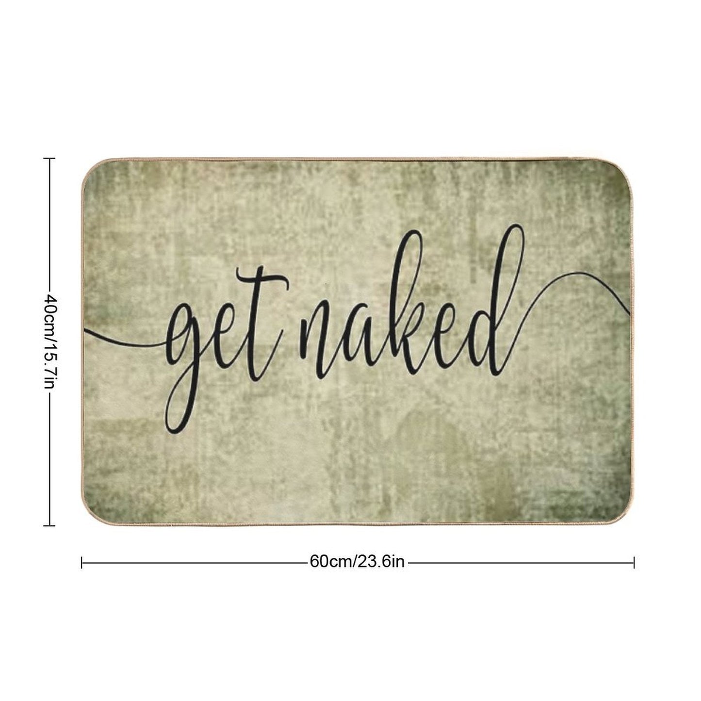 Get Naked Sign in Shabby Olive Green  Absorbent Bath Mat