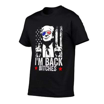 Trump Take America Back I'm Back Bitches  High-quality Stitching T-Shirt