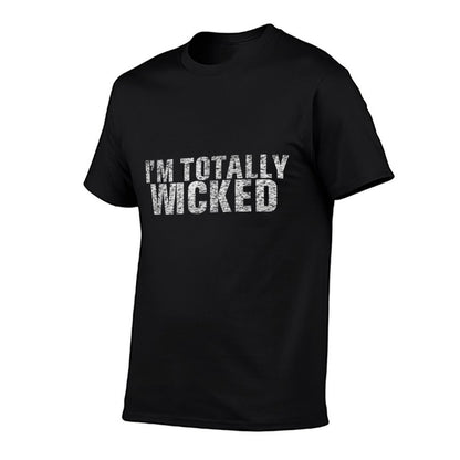 I&#39;m Totally Wicked  Polyester Blend T-Shirt