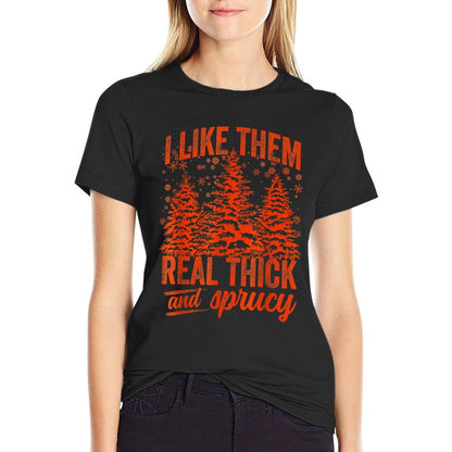 I Like Them Real Thick  Sprucey Funny Christmas Tree  Rolled Sleeves T-Shirt