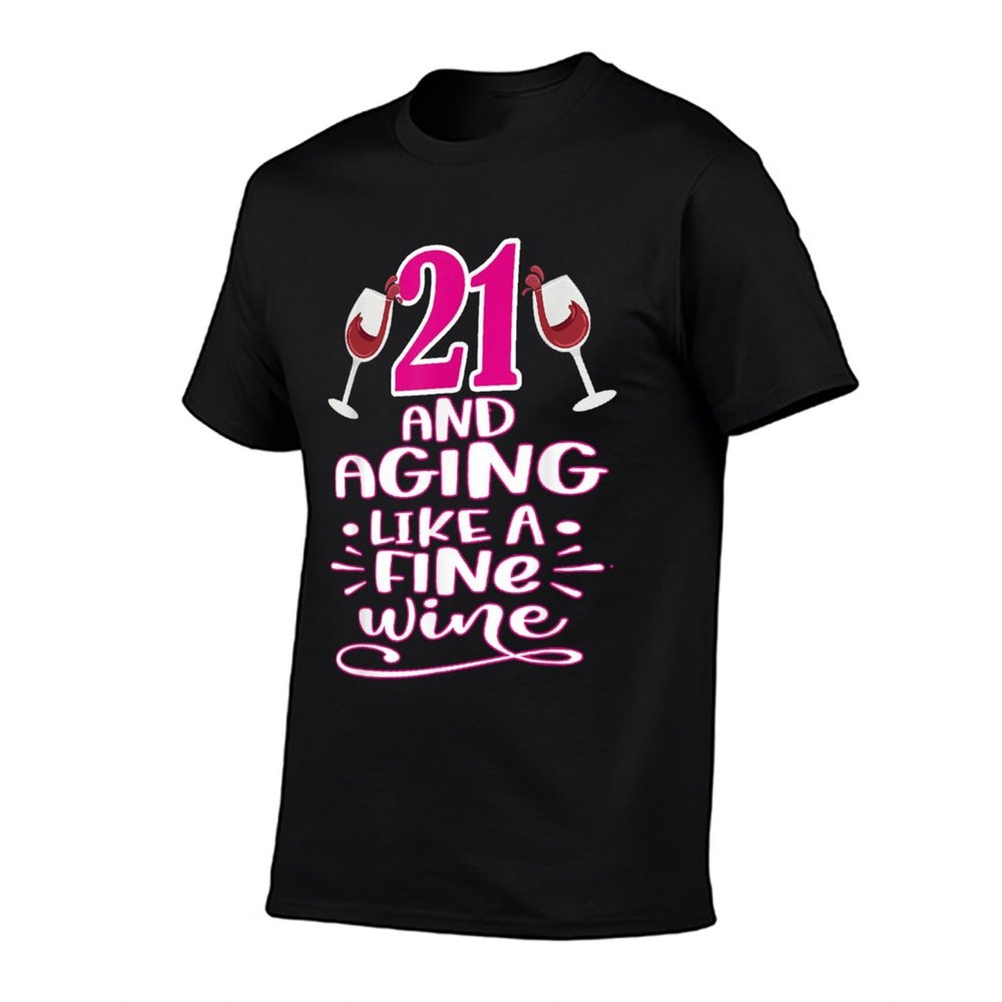 Ladies Wine Birthday Women's Birthday Wine 21st Birthday  Quick-drying T-Shirt