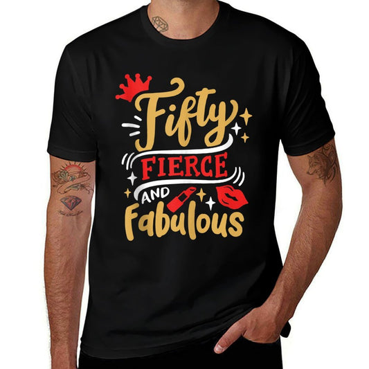 Fifty And Fabulous 50th Birthday Bday 50 Years Old  Summer-ready Fabric T-Shirt