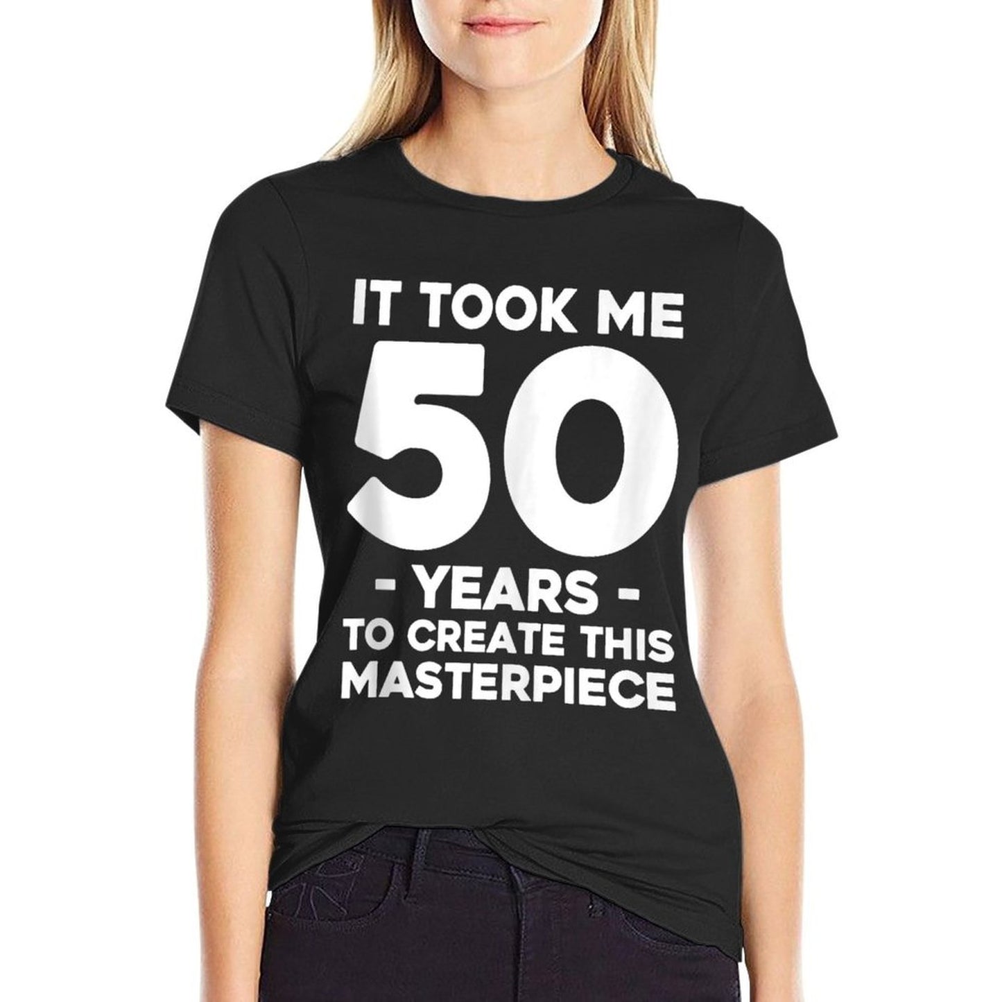 It Took Me 50 Years To Create This Masterpiece 50th Birthday  High-quality Stitching T-Shirt