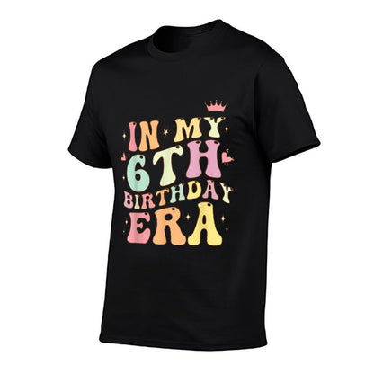 In My 6th Birthday Era Six 6 Years Old Birthday Gifts Girl  Breathable T-Shirt