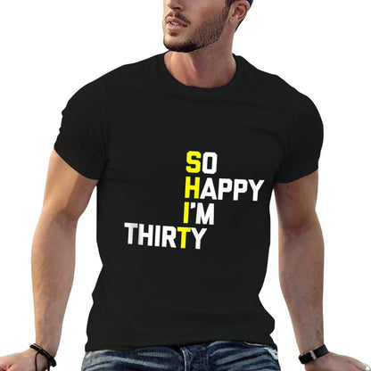 30th Birthday So Happy I'm 30 - Funny 30th Birthday  Oversized Silhouette T-Shirt