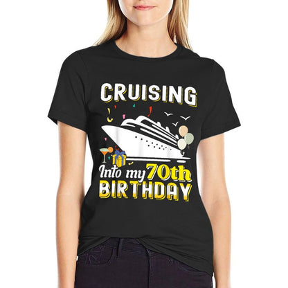 70 Years Old Bday Cruising - 70th Birthday Cruise Comfortable T-Shirt