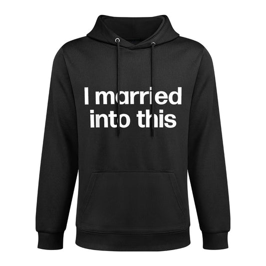 I Married Into This  Funny Sister-In-Law Gift Wedding Photo Easy Care Hoodie