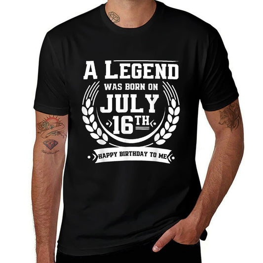 A Legend Was Born on July 16, Awesome July 16th Birthday  Fade-proof Color T-Shirt