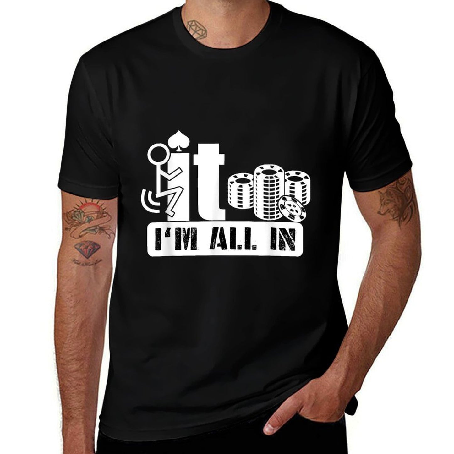 Fuck It I'm All In Casino Poker Chips Funny Card Player Gift  High-quality Stitching T-Shirt