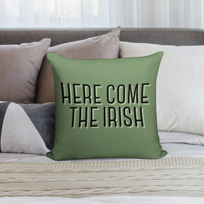 Here Come The Irish Soft Durable Construction Throw Pillow