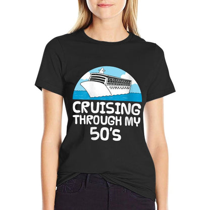 Womens Cruising Through My 50's, Cruise Ship 50th Birthday Vacation  Vintage-inspired T-Shirt