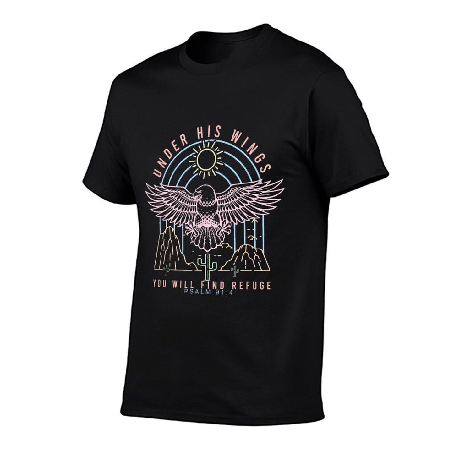 Christian Under His Wings You Will Find Refuge Psalm 914  Quick-drying T-Shirt