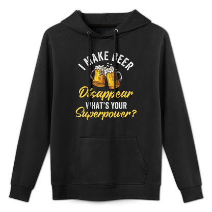 I Make Beer Disappear Whats Your Superpower Beers Beer Customizable Surface Hoodie