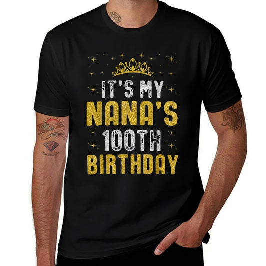 Happy It's My Nana's 100th Birthday 1925 100 Years Old  Fade-proof Color T-Shirt