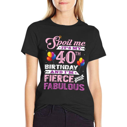 I Am Fierce And Fabulous 40th Birthday  Eco-friendly Material T-Shirt