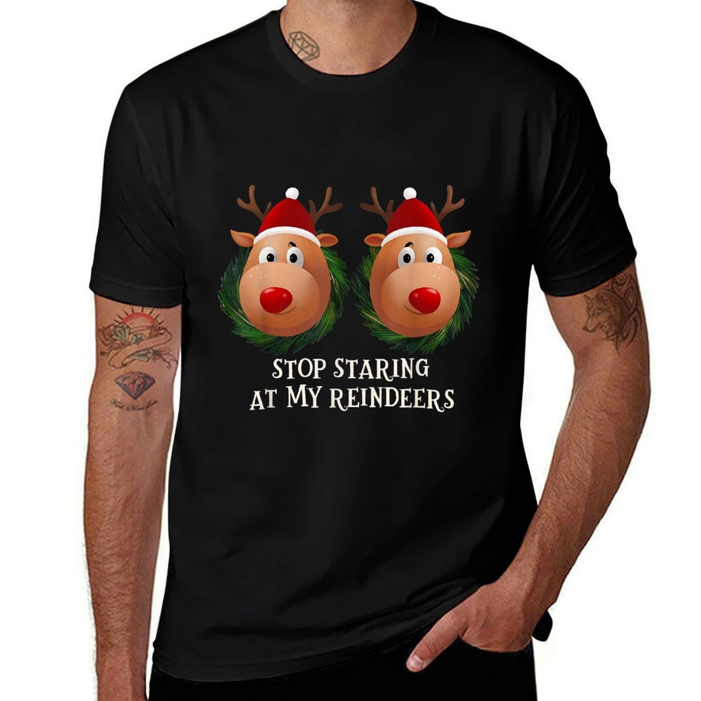 Stop Staring At My Reindeers Ugly Gag Xmas Sweater Christmas  Odor-resistant T-Shirt