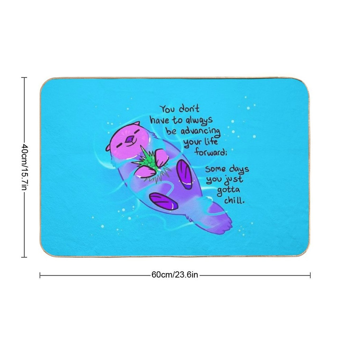Some Days You Just Gotta Chill Purple Otter  Slip-Resistant Bath Mat