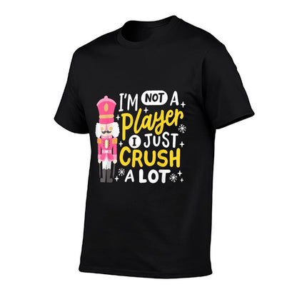 Im Not A Player Just Crush A Lot Funny Nutcracker Christmas  Heathered Texture T-Shirt
