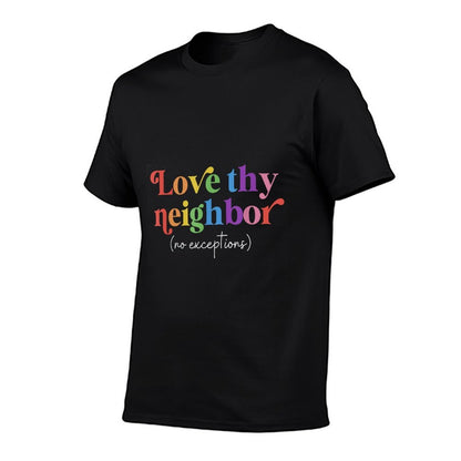 Love Thy Neighbor Pride Month Lesbian Gay LGBTQ Ally  Cotton T-Shirt