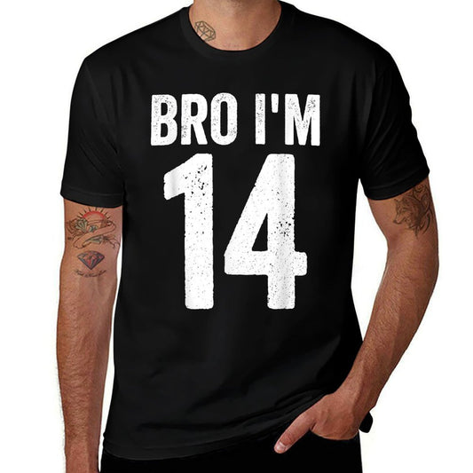 Bro I'm 14 Girl 14th Bday Boy 14th Birthday  Easy-care T-Shirt