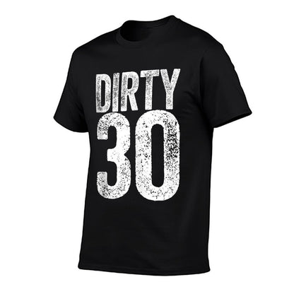 Dirty Thirty Men Women 30th Birthday  Relaxed-fit T-Shirt