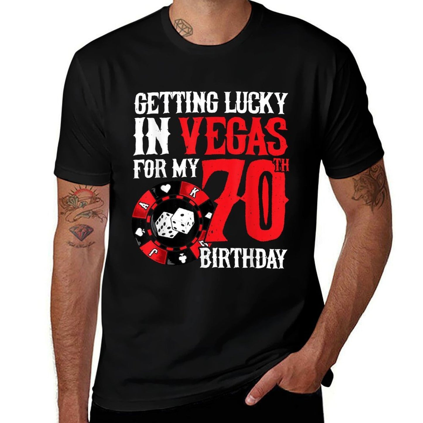 Party in Vegas - Getting Lucky in Las Vegas - 70th Birthday  Fade-proof Color T-Shirt