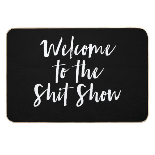 Welcome to The Shit Show  Rapid-Drying Bath Mat