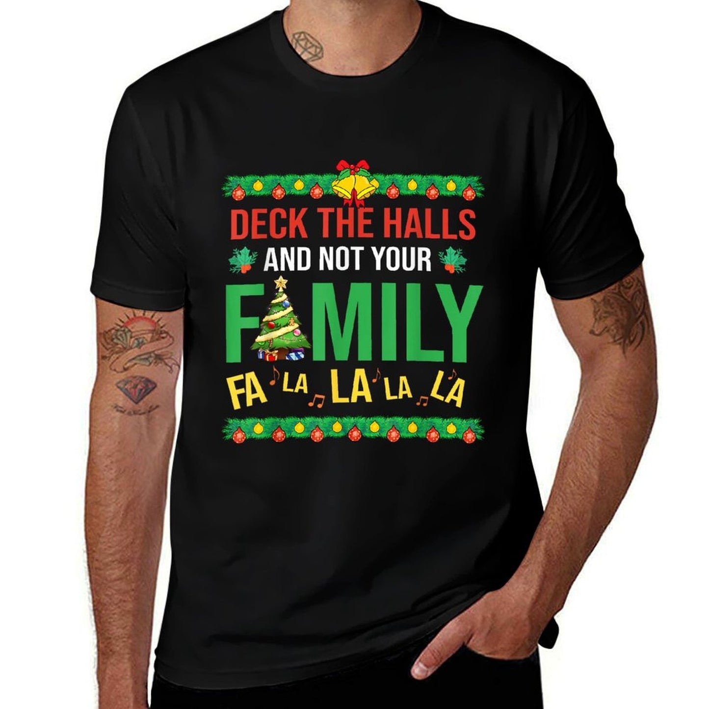 Deck The Halls And Not Your Family Falala Merry Christmas  Soft T-Shirt