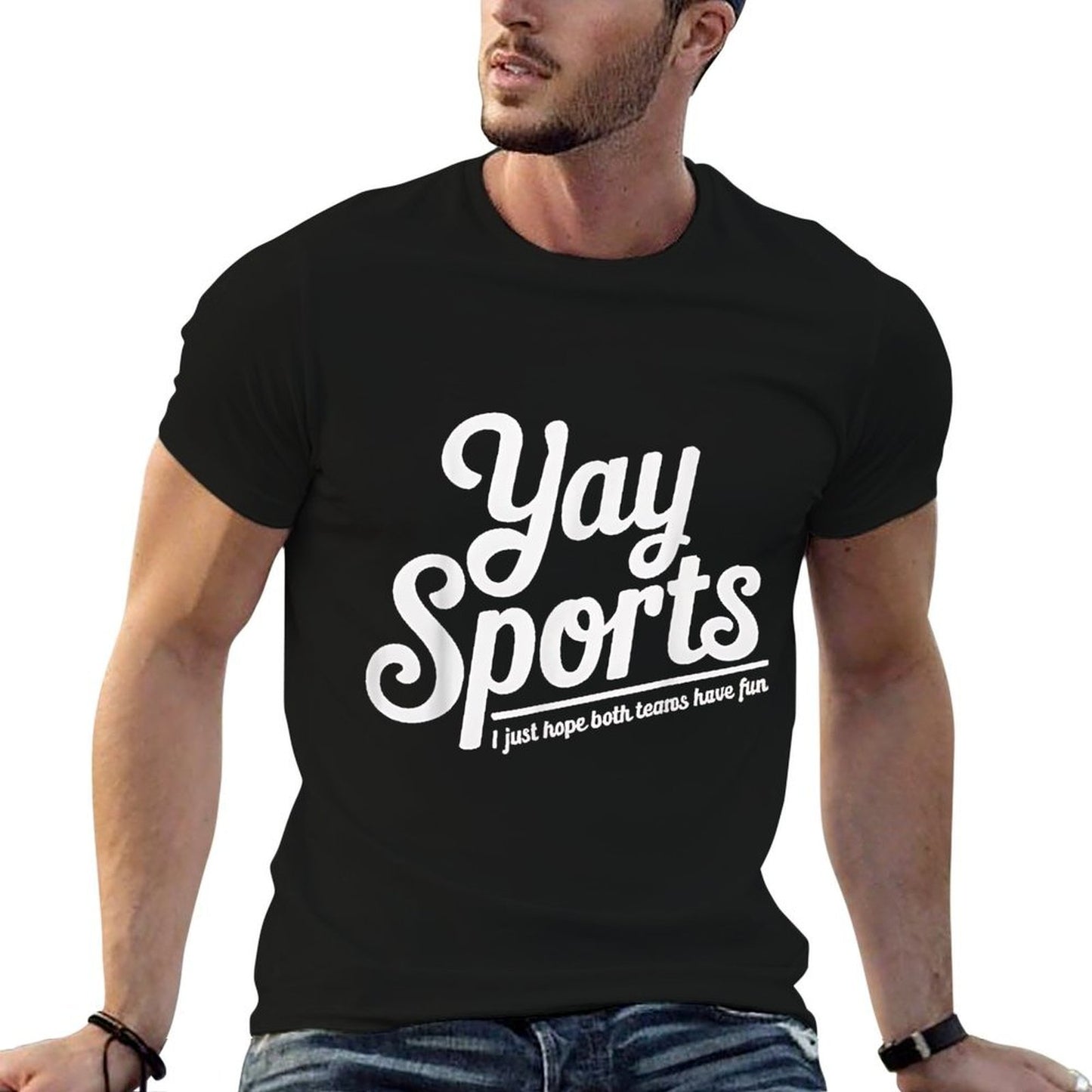 Sports Fan Gift Yay Sports I Just Hope Both Teams Have Fun  Summer-ready Fabric T-Shirt