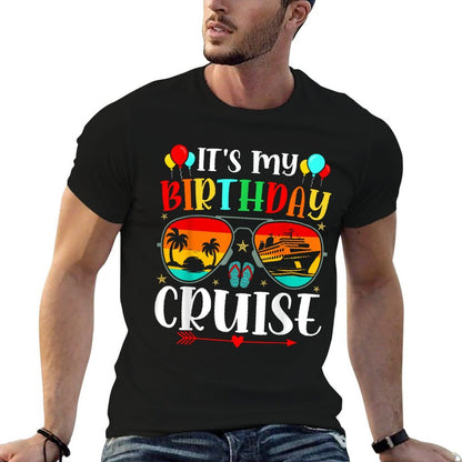 Family Birthday Cruising Sunglasses It's My Birthday Cruise  Odor-resistant T-Shirt