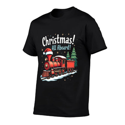 All Aboard The Christmas Train - Festive Christmas  Affordable Price T-Shirt