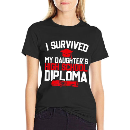 I Survived My Daughter's High School Diploma, Graduation  Eco-friendly Material T-Shirt