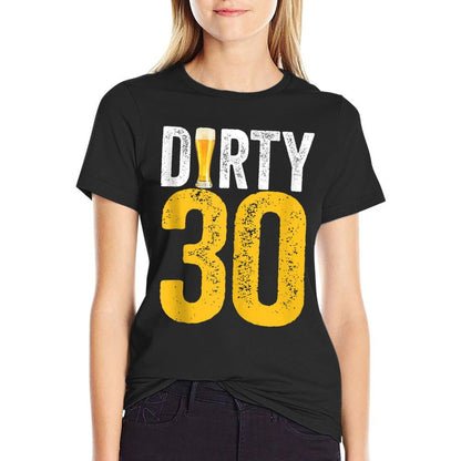 Dirty Thirty 30 Year Old Birthday Decorations Beer  Summer-ready Fabric T-Shirt