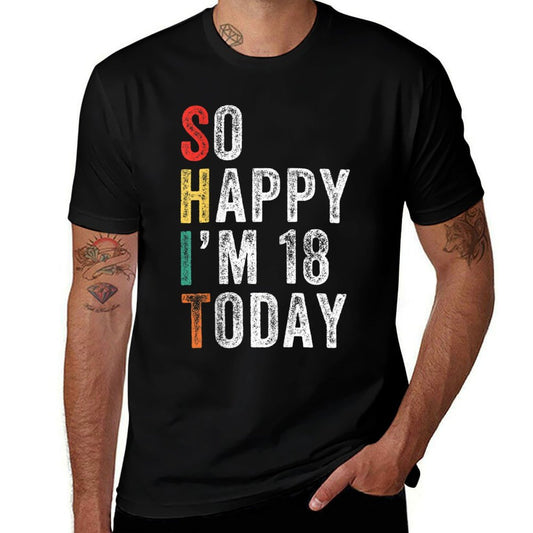 So Happy I'm 18 Today Funny 18th Birthday  Rolled Sleeves T-Shirt