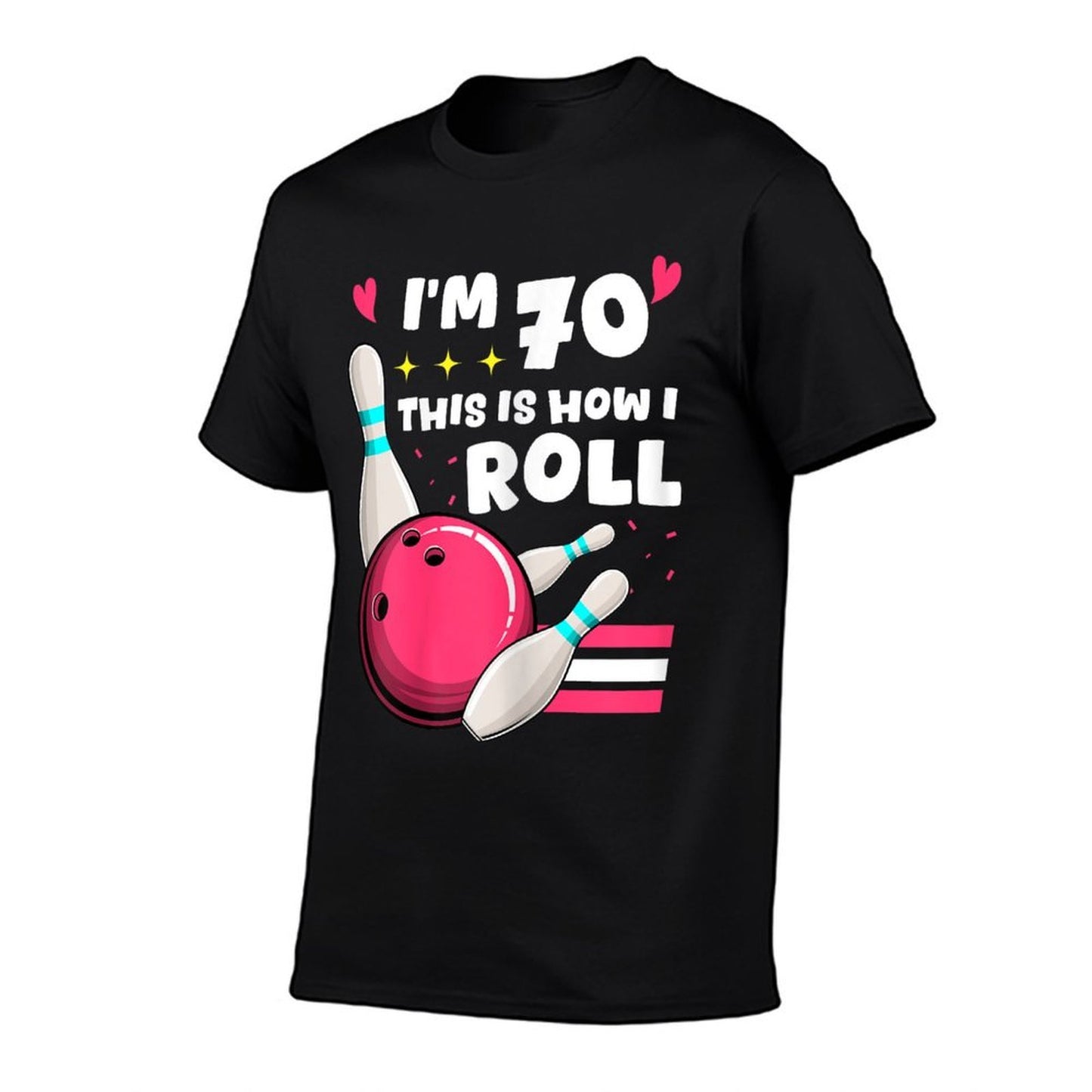 Bowling 70th Birthday Girls 70 Year Old This Is How I Roll  Odor-resistant T-Shirt