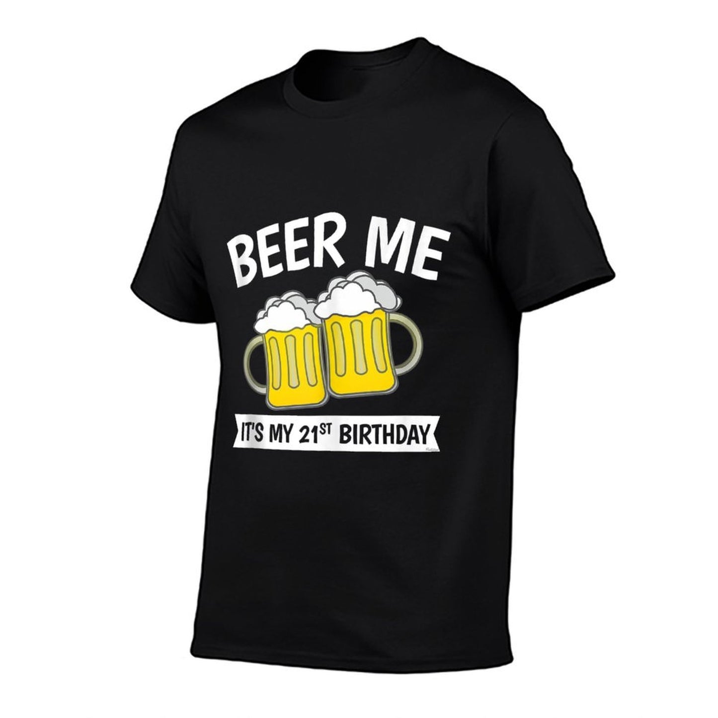 Beer Me It's My 21st Birthday  Lightweight T-Shirt
