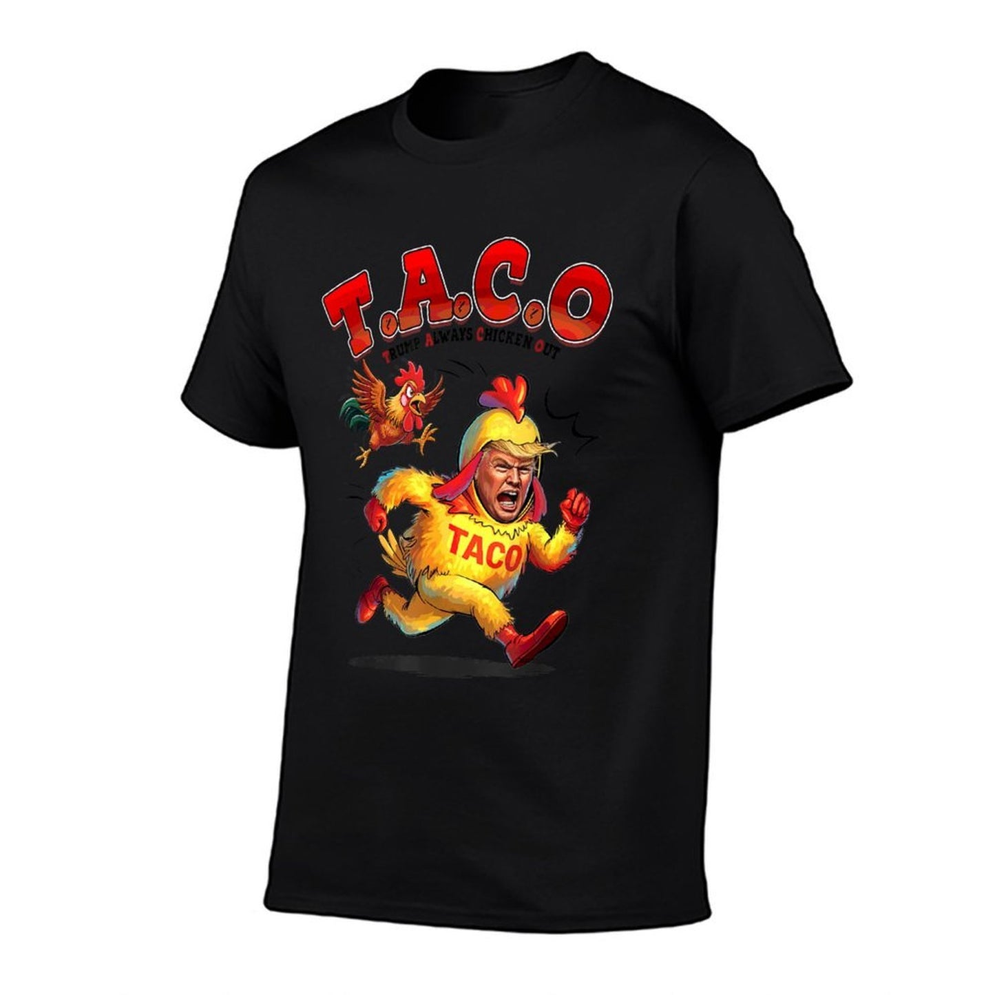 Funny Taco Trump Always Chickens Out Men Women  Tagless Design T-Shirt
