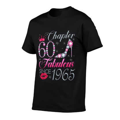 Chapter 60 Fabulous Since 1965 60Th Birthday Gift For Women Comfortable T-Shirt