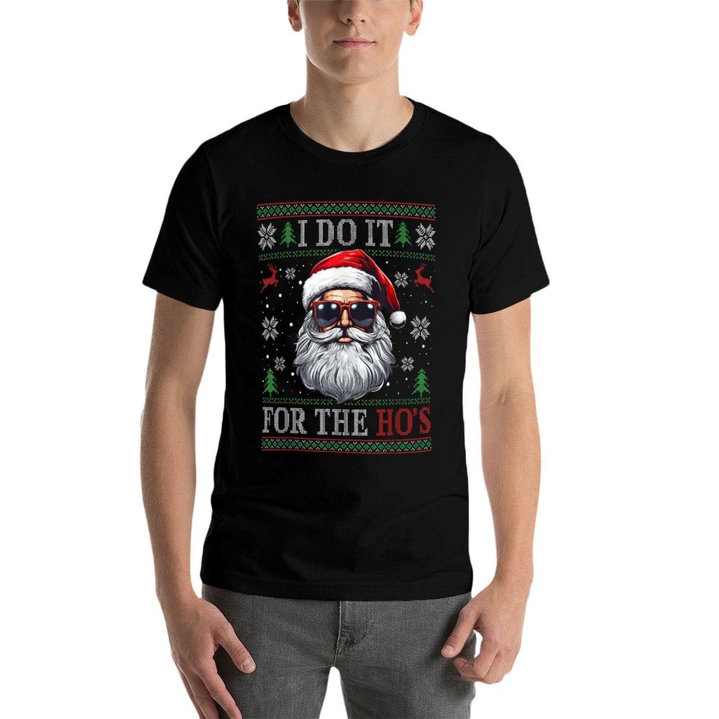 I Do It For The Hos Santa Claus Funny Ugly Sweater Christmas  Wrinkle-resistant T-Shirt