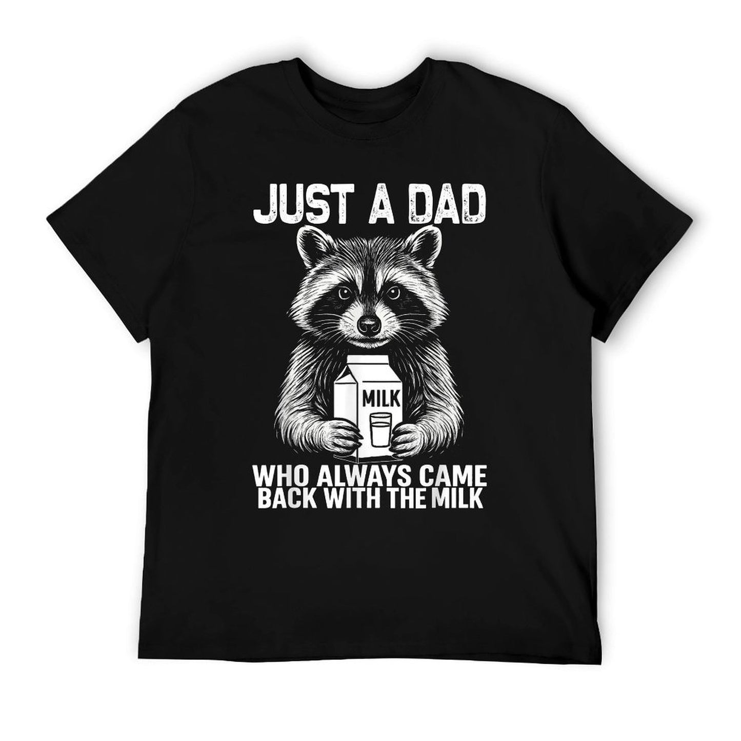 Just A Dad Who Always Came Back Fathers Day Funny Mens Graphic-printed T-Shirt