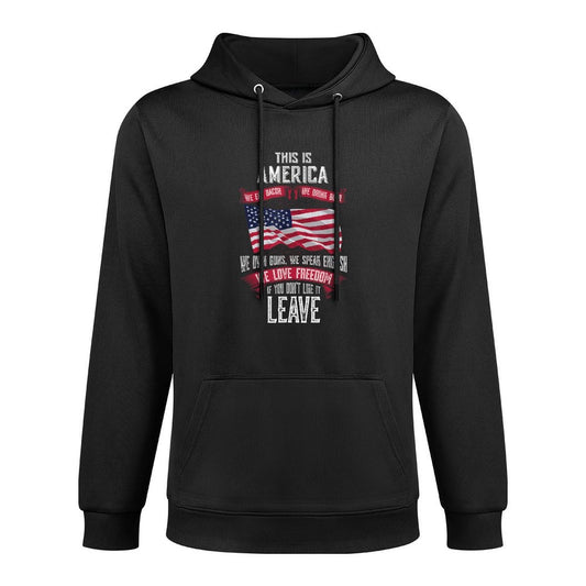 This Is America If You Dont Like It Leave Moisture-Wicking Hoodie