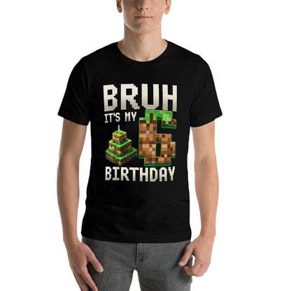 Birthday Boy Bruh It's My 6th Birthday Gamer Pixel Number  Durable T-Shirt