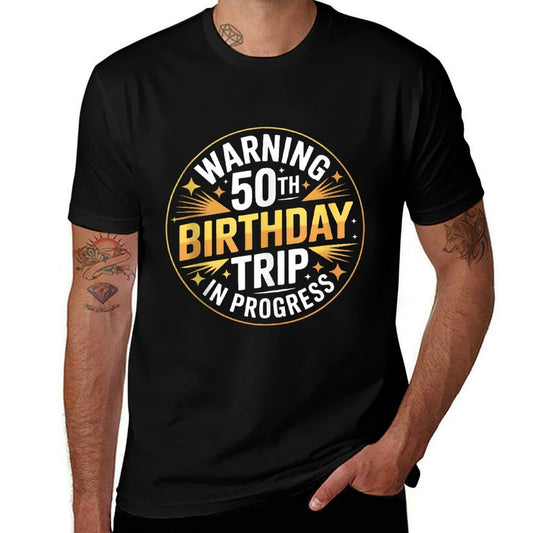 Warning 50th Birthday Trip Squad Funny  Affordable Price T-Shirt