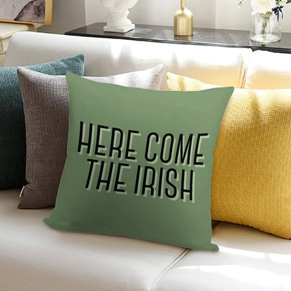 Here Come The Irish Soft Durable Construction Throw Pillow