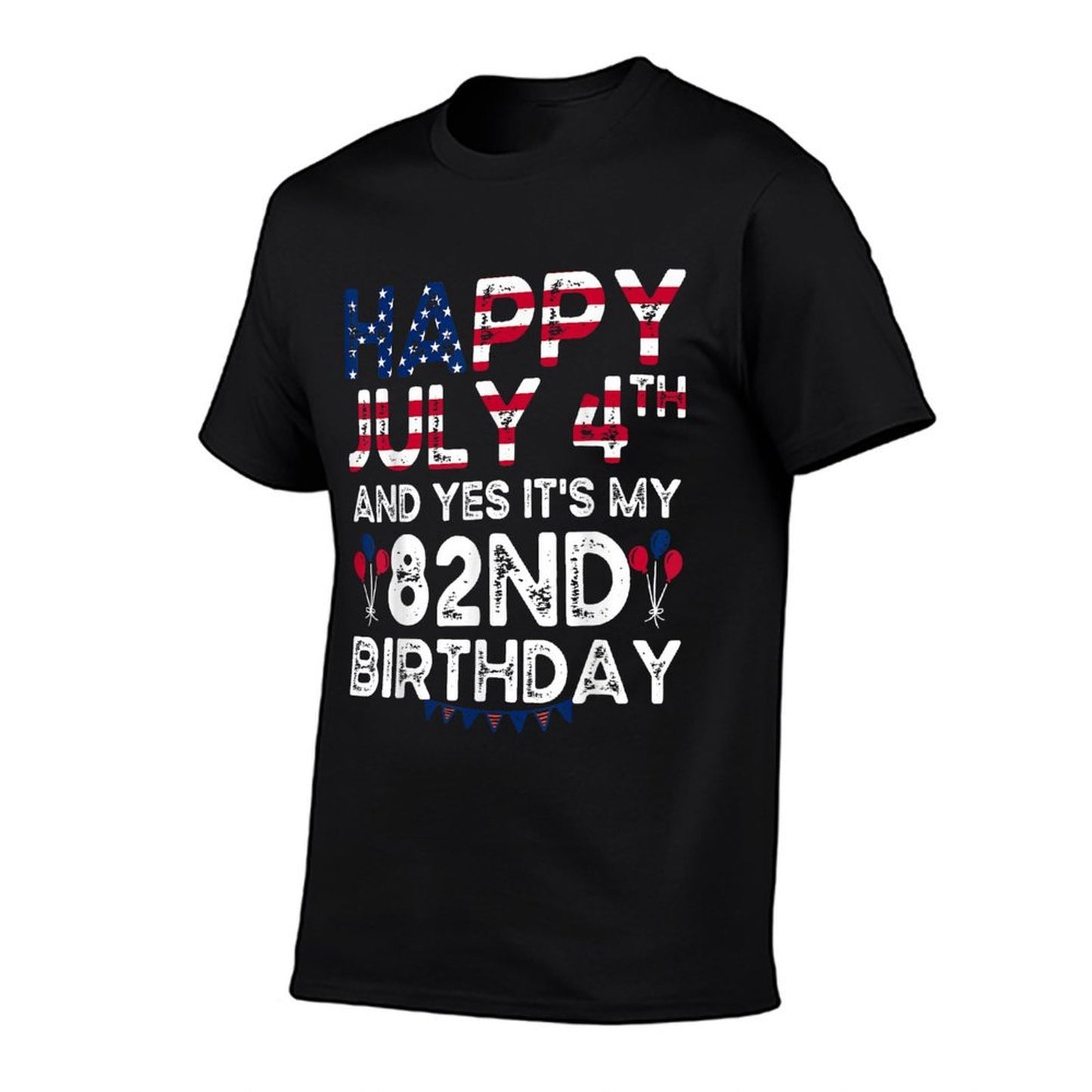 Happy 4 July And Yes It's My 82nd Birthday Since July 1941  Relaxed-fit T-Shirt