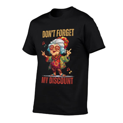 Don't Forget My Discount Funny Old People Senior  Polyester Blend T-Shirt